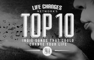 LIFE CHANGES NETWORK'S TOP TEN INDIE SONGS THAT COULD CHANGE YOUR LIFE - 2014