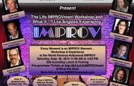 The Life IMPROVment Workshop & What if...? LA Experience September 26, 2015 at the Hollywood IMPROV