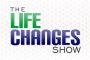 Welcome To The LIFE CHANGES Show