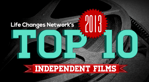 The Top Ten List of Independent Films of 2013 on Life Changes With Filippo - Radio Show #257