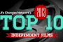 Life Changes Network Releases The Top Ten Independent Films of 2013 that could Change the World... and Why!